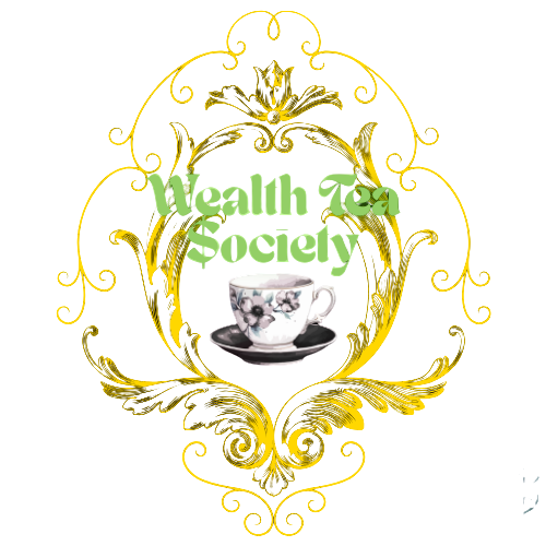 Wealth Tea Society | Achieve Financial Clarity